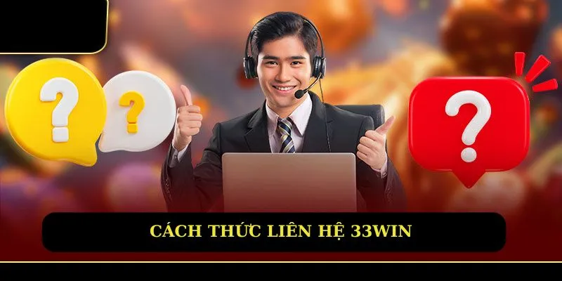 Cách thức liên hệ 33win