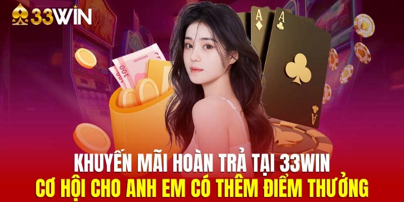 Chế độ thưởng cashback hoàn trả cược thua cực lớn