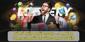 Xổ số kiến thiết 33win